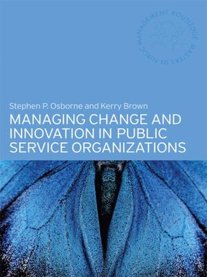 cover image of Managing Change and Innovation in Public Service Organizations